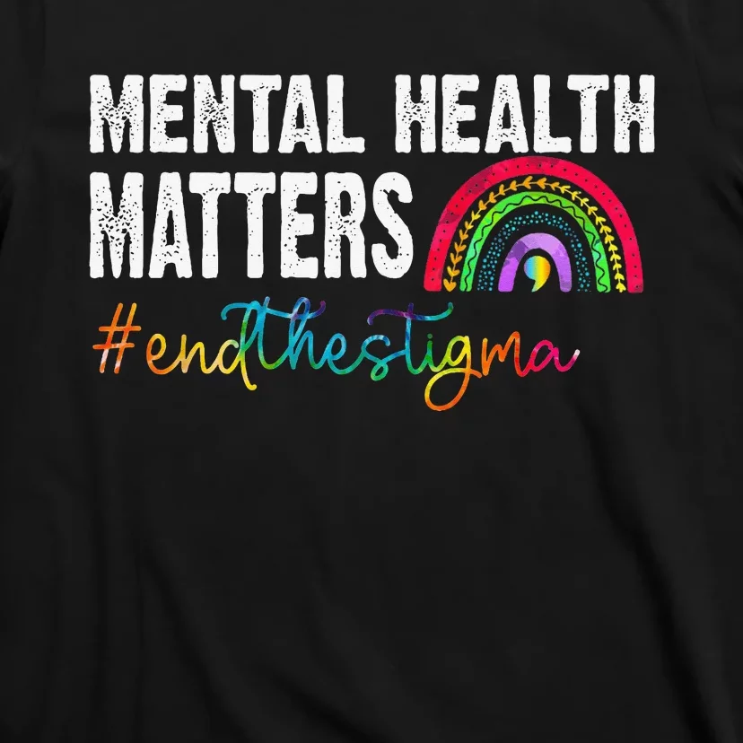 End The Stigma Mental Health Matters Awareness Rainbow T-Shirt