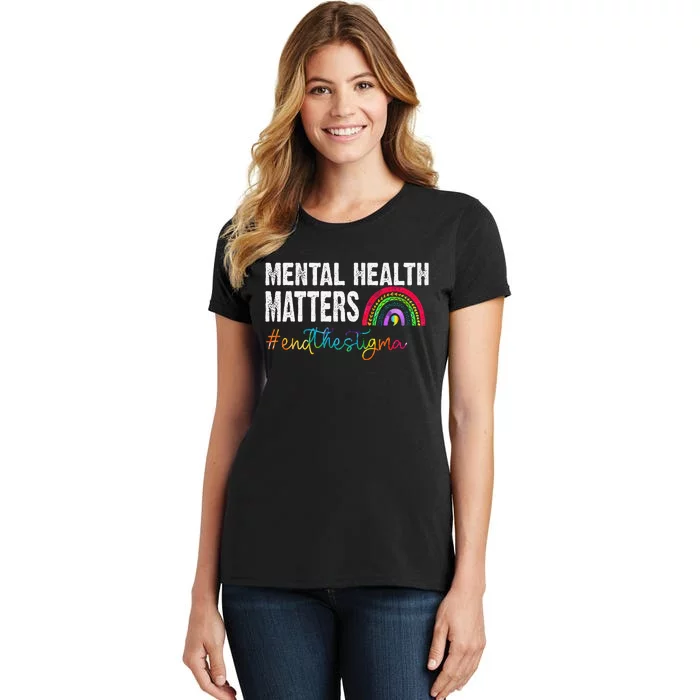 End The Stigma Mental Health Matters Awareness Rainbow Women's T-Shirt