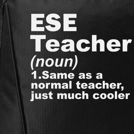 ESE Teacher Same As A Normal Teacher Just Much Cooler City Backpack