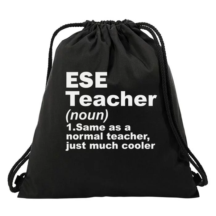 ESE Teacher Same As A Normal Teacher Just Much Cooler Drawstring Bag