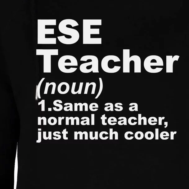 ESE Teacher Same As A Normal Teacher Just Much Cooler Womens Funnel Neck Pullover Hood