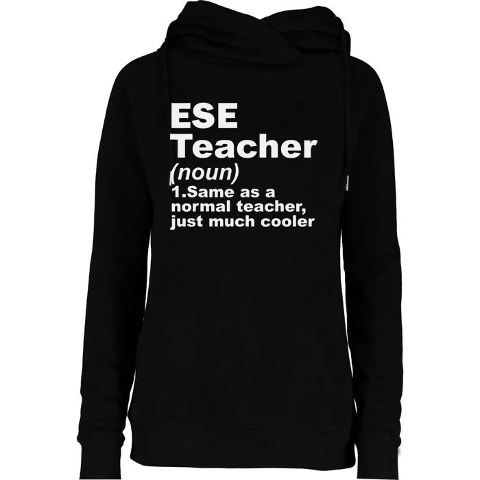 ESE Teacher Same As A Normal Teacher Just Much Cooler Womens Funnel Neck Pullover Hood