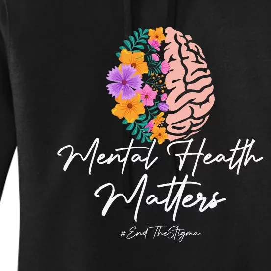 End The Stigma Mental Health Matters Mental Awareness Gift Women's Pullover Hoodie