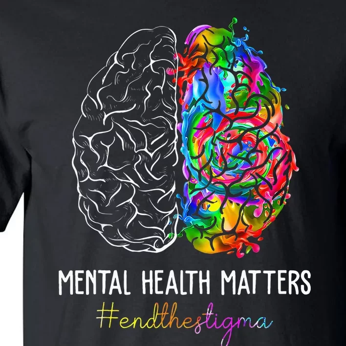 End The Stigma Mental Health Matters Mental Awareness Gifts Tall T-Shirt