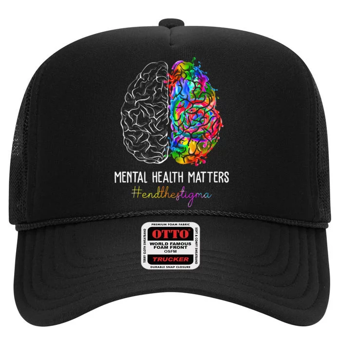 End The Stigma Mental Health Matters Mental Awareness Gifts High Crown Mesh Trucker Hat