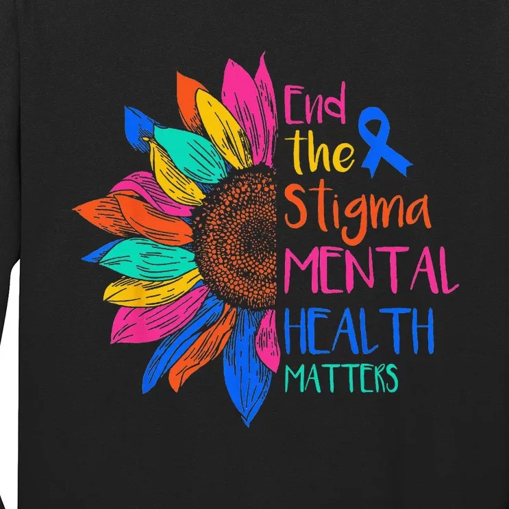 End The Stigma Mental Health Matters Mental Awareness Long Sleeve Shirt