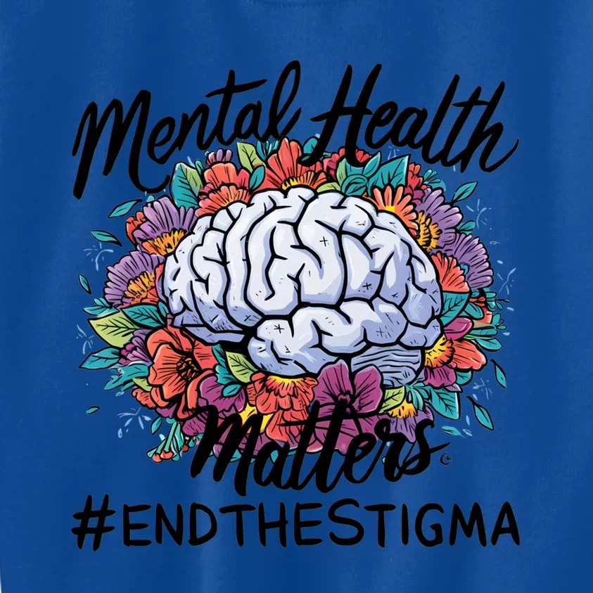 End The Stigma Flower Tal Health Matters Meaningful Gift Kids Sweatshirt