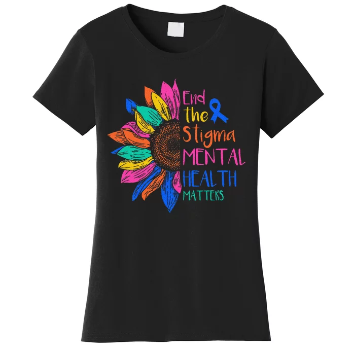 End The Stigma Mental Health Matters Mental Awareness Women's T-Shirt