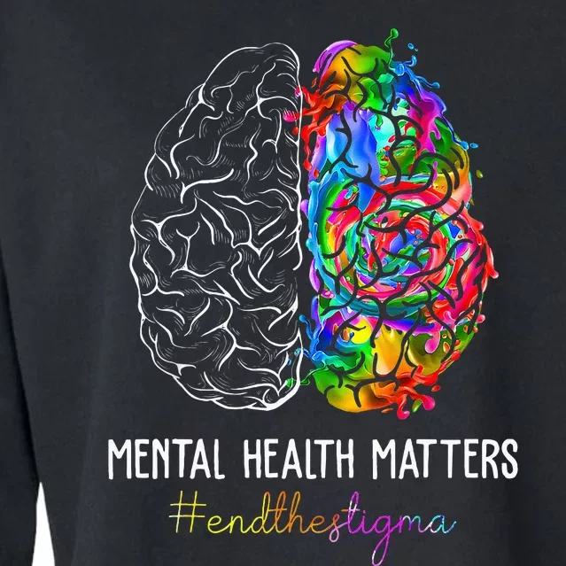 End The Stigma Mental Health Matters Mental Awareness Gifts Cropped Pullover Crew