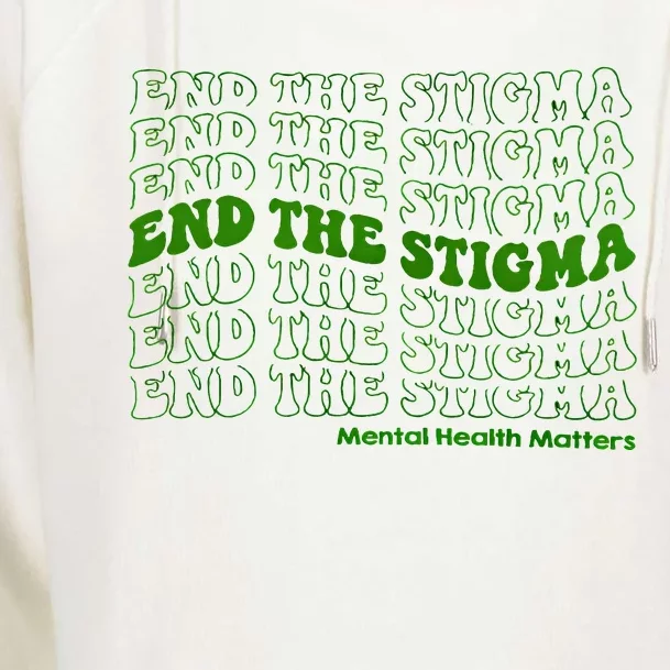 End The Stigma Mental Health Matters Womens Funnel Neck Pullover Hood