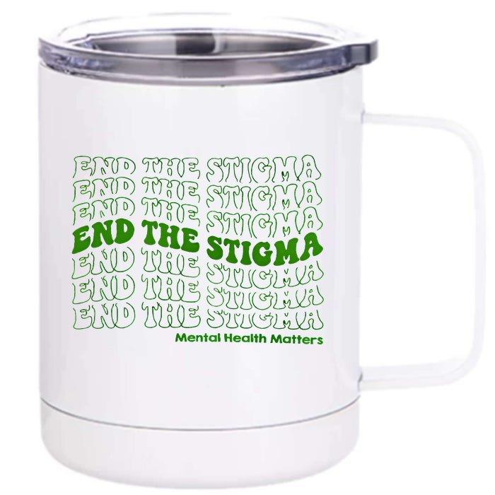 End The Stigma Mental Health Matters Front & Back 12oz Stainless Steel Tumbler Cup