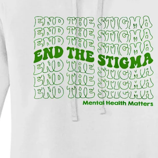 End The Stigma Mental Health Matters Women's Pullover Hoodie