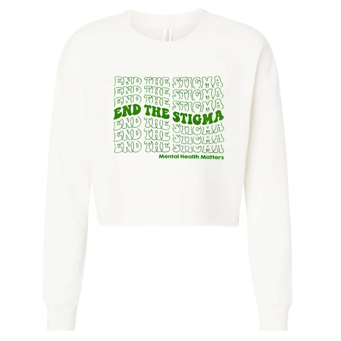 End The Stigma Mental Health Matters Cropped Pullover Crew