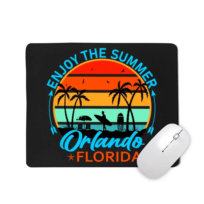 Enjoy The Summer Orlando Florida Mousepad