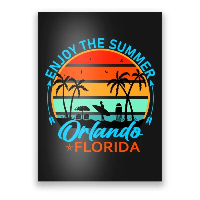 Enjoy The Summer Orlando Florida Poster