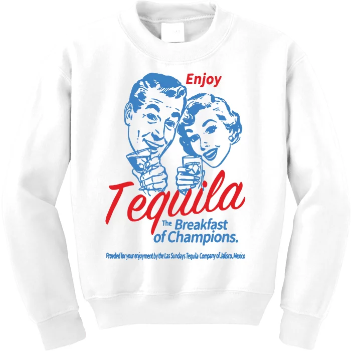 Enjoys Tequila The Breakfasts Of Championss Women Friend Kids Sweatshirt