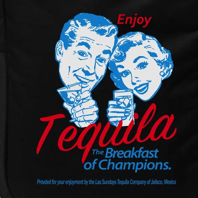 Enjoy Tequila The Breakfast Of Champions Impact Tech Backpack