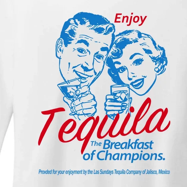 Enjoy Tequila The Breakfast Of Champions Womens CVC Long Sleeve Shirt