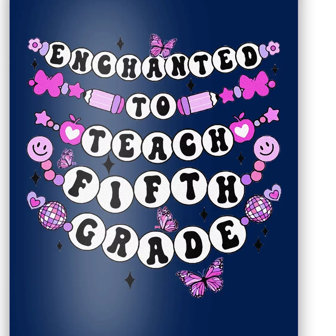 Enchanted To Teach 5th Grade Friendship Bracelet Teacher Poster