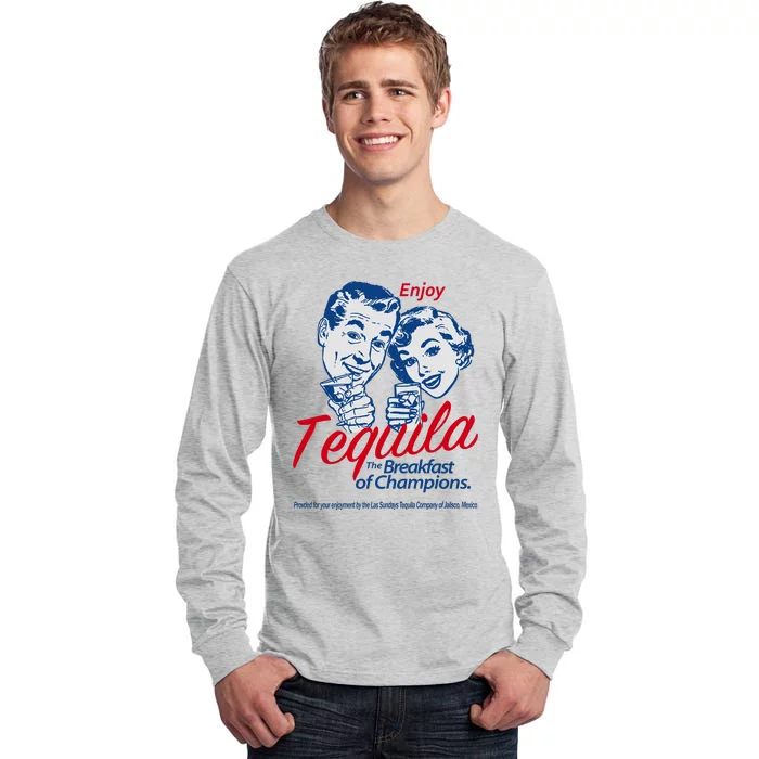 Enjoy Tequila The Breakfast Of Champions Tall Long Sleeve T-Shirt