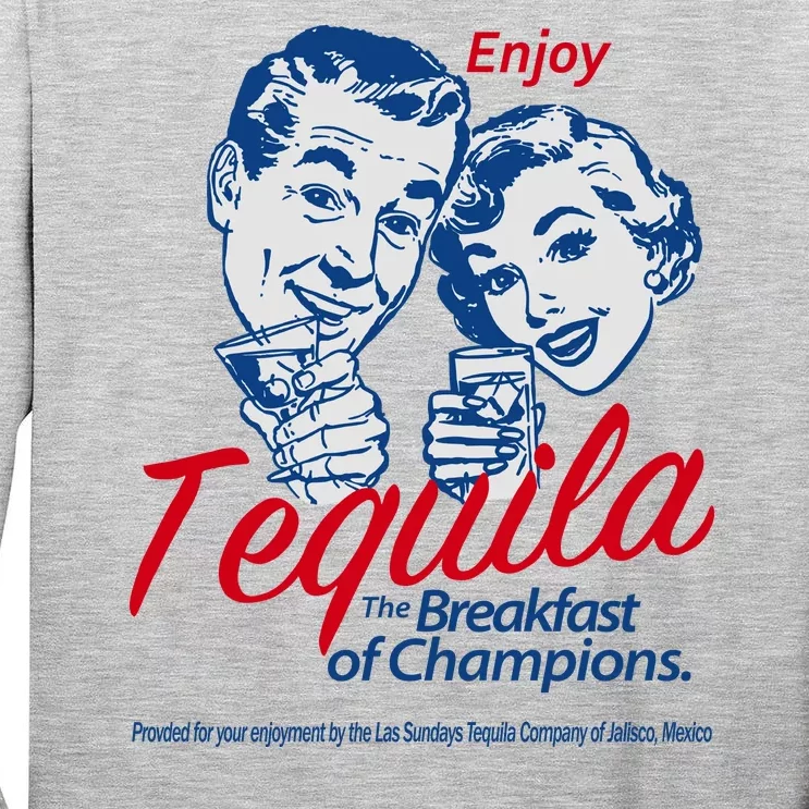 Enjoy Tequila The Breakfast Of Champions Tall Long Sleeve T-Shirt