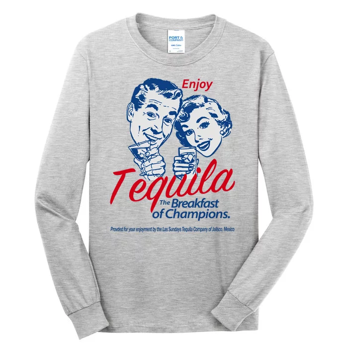 Enjoy Tequila The Breakfast Of Champions Tall Long Sleeve T-Shirt