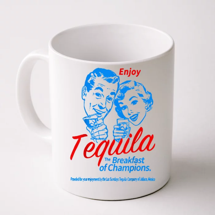 Enjoys Tequila The Breakfasts Of Championss Front & Back Coffee Mug