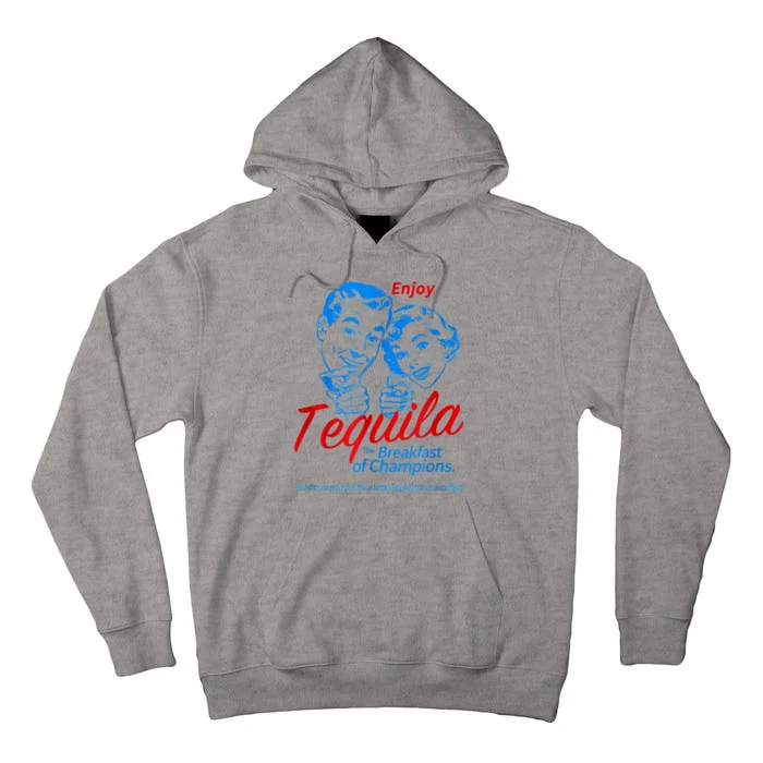 Enjoys Tequila The Breakfasts Of Champions Tall Hoodie