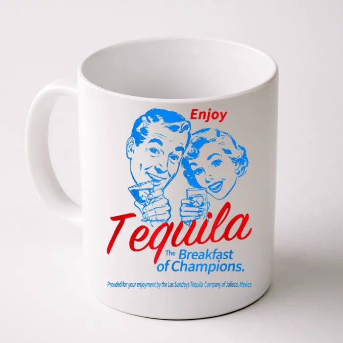 Enjoys Tequila The Breakfasts Of Champions Front & Back Coffee Mug