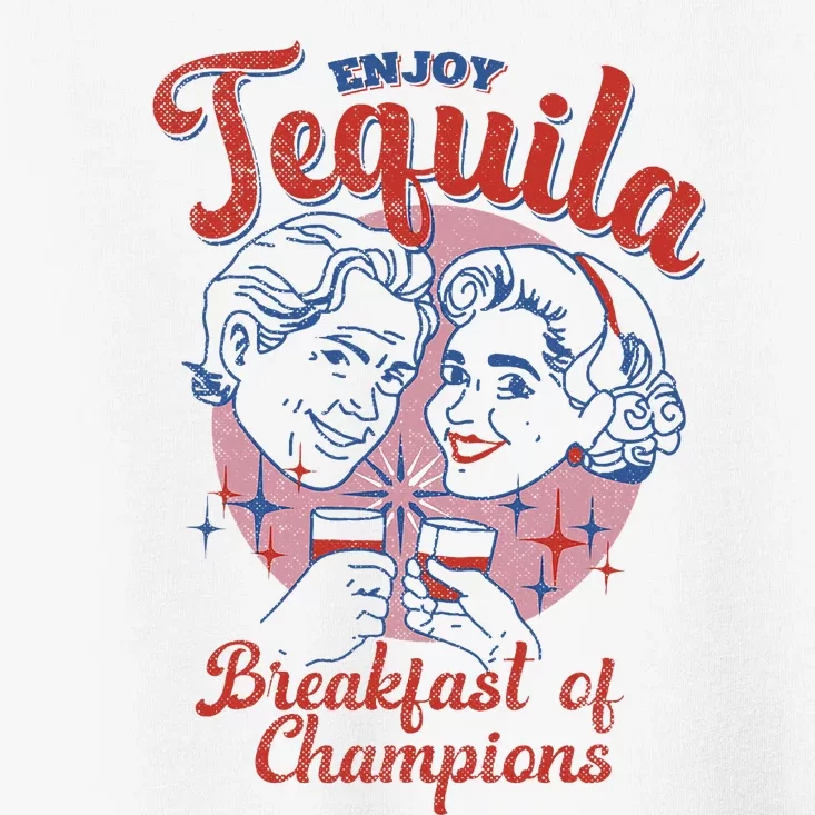 Enjoys Tequila The Breakfasts Of Championss Toddler T-Shirt