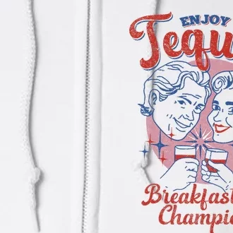 Enjoys Tequila The Breakfasts Of Championss Full Zip Hoodie