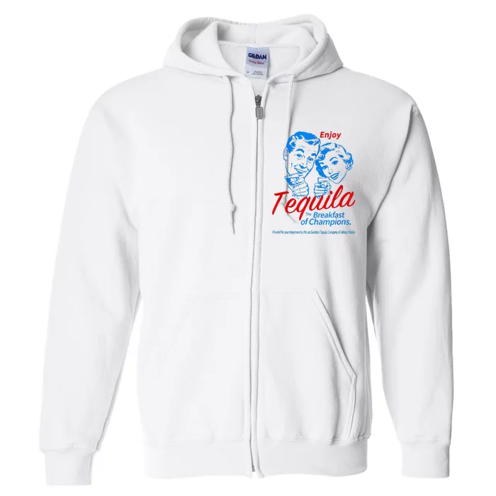 Enjoys Tequila The Breakfasts Of Championss Full Zip Hoodie