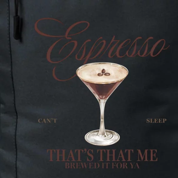 Espresso Thats That Me Cant Sleep Daily Commute Backpack