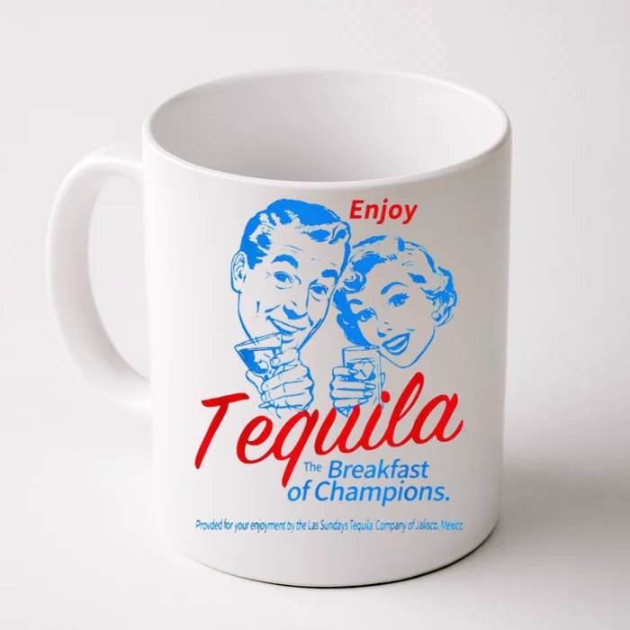 Enjoys Tequila The Breakfasts Of Championss Front & Back Coffee Mug