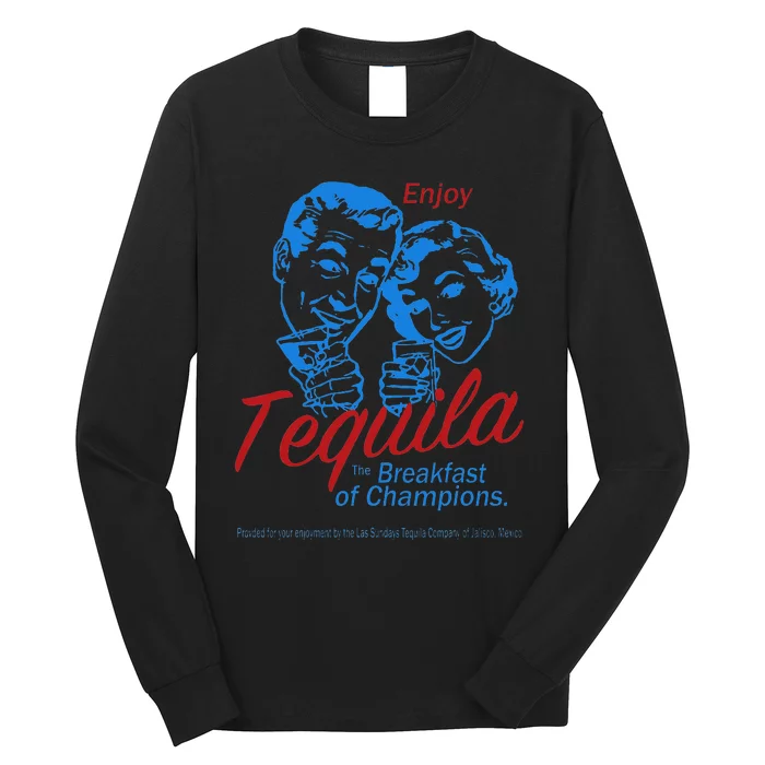 Enjoys Tequila The Breakfasts Of Championss Long Sleeve Shirt