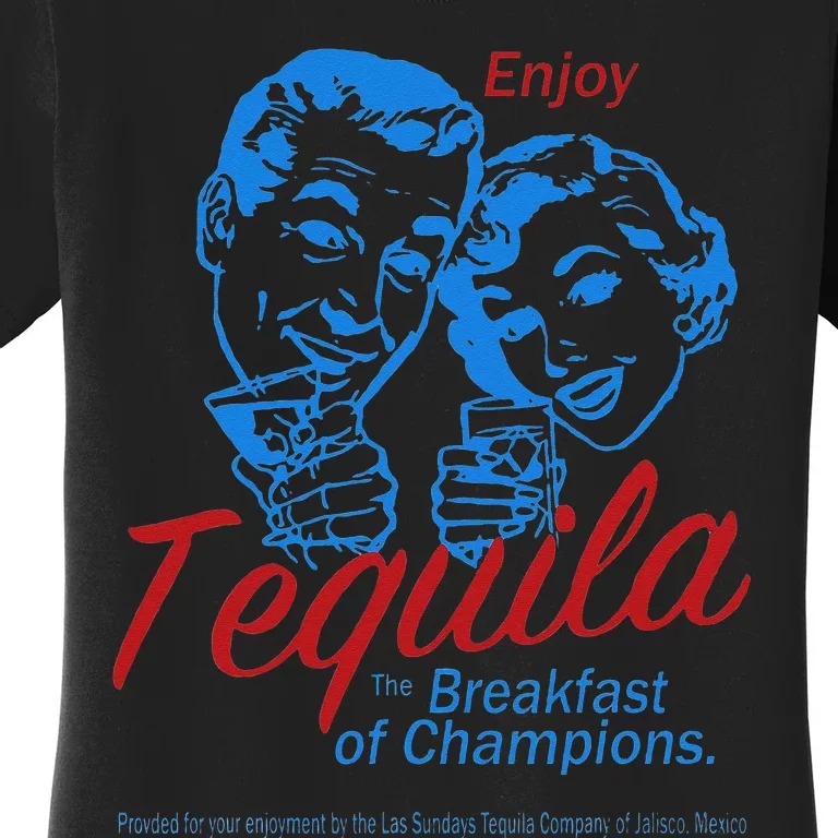 Enjoys Tequila The Breakfasts Of Championss Women's T-Shirt