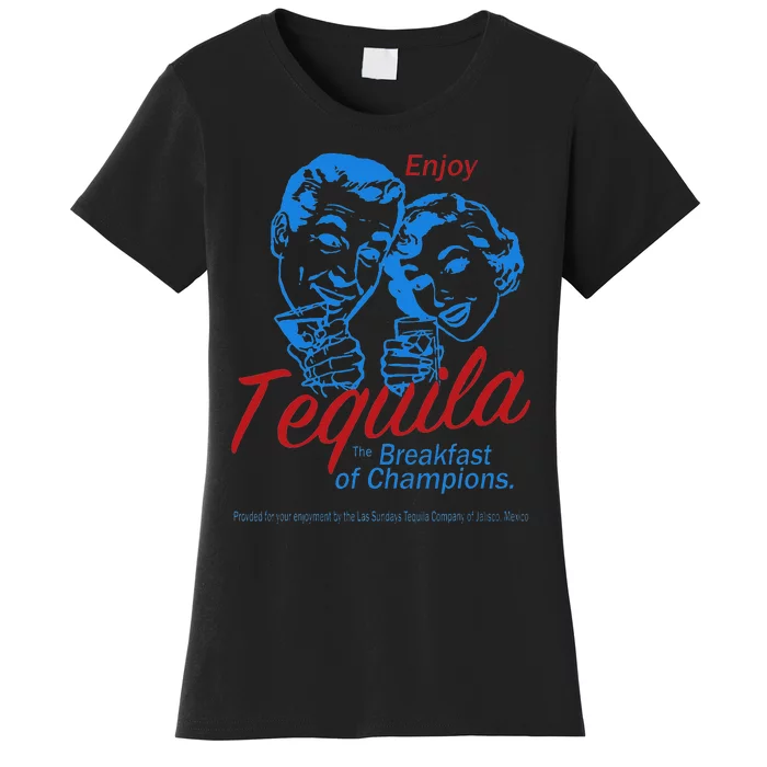 Enjoys Tequila The Breakfasts Of Championss Women's T-Shirt