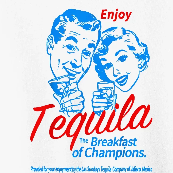 Enjoys Tequila The Breakfasts Of Championss Toddler T-Shirt