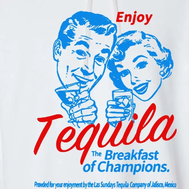 Enjoys Tequila The Breakfasts Of Championss Garment-Dyed Fleece Hoodie