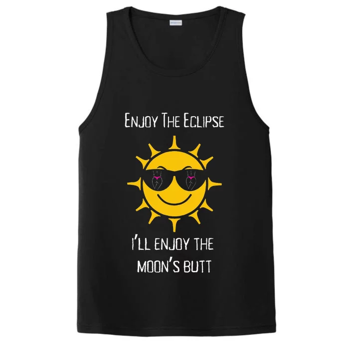 Enjoy The Total Solar Eclipse ILl Enjoy The MoonS Butt Performance Tank