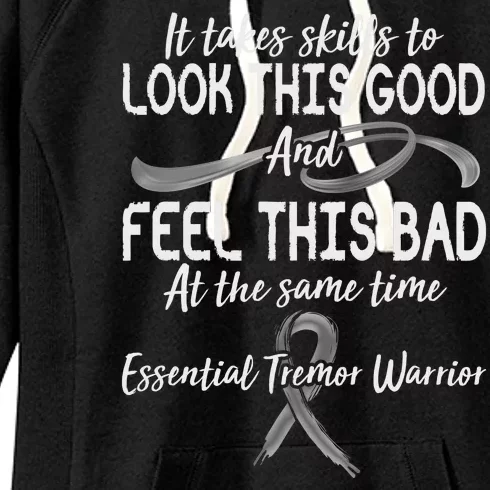 Essential Tremor Warrior It Takes Skills To Look This Good And Feel This Bad Women's Fleece Hoodie