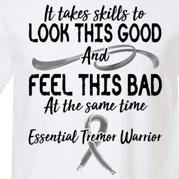 Essential Tremor Warrior It Takes Skills To Look This Good And Feel This Bad Garment-Dyed Heavyweight T-Shirt