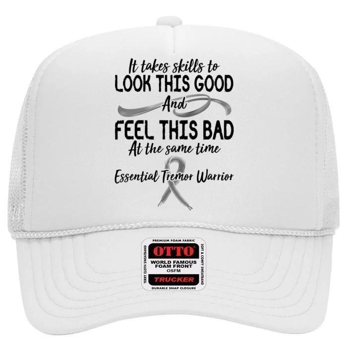 Essential Tremor Warrior It Takes Skills To Look This Good And Feel This Bad High Crown Mesh Trucker Hat