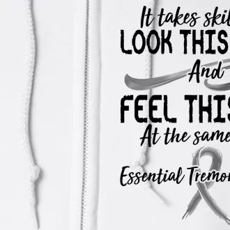 Essential Tremor Warrior It Takes Skills To Look This Good And Feel This Bad Full Zip Hoodie