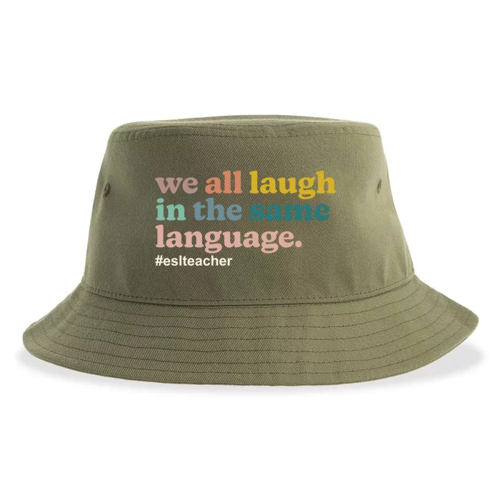 Esl Teacher: We All Laugh In The Same Language Colorful Gift Sustainable Bucket Hat