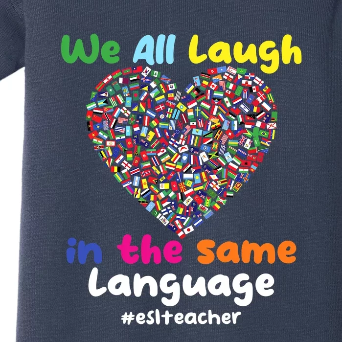 ESL Teacher We All Laugh In The Same Language Eslteacher Baby Bodysuit