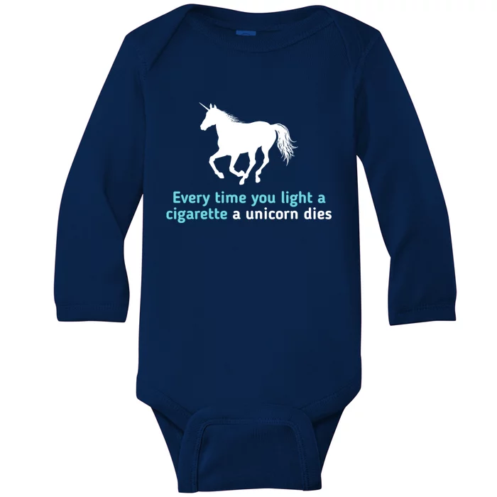 Every Time You Light A Cigarette A Unicorn Dies Baby Long Sleeve Bodysuit