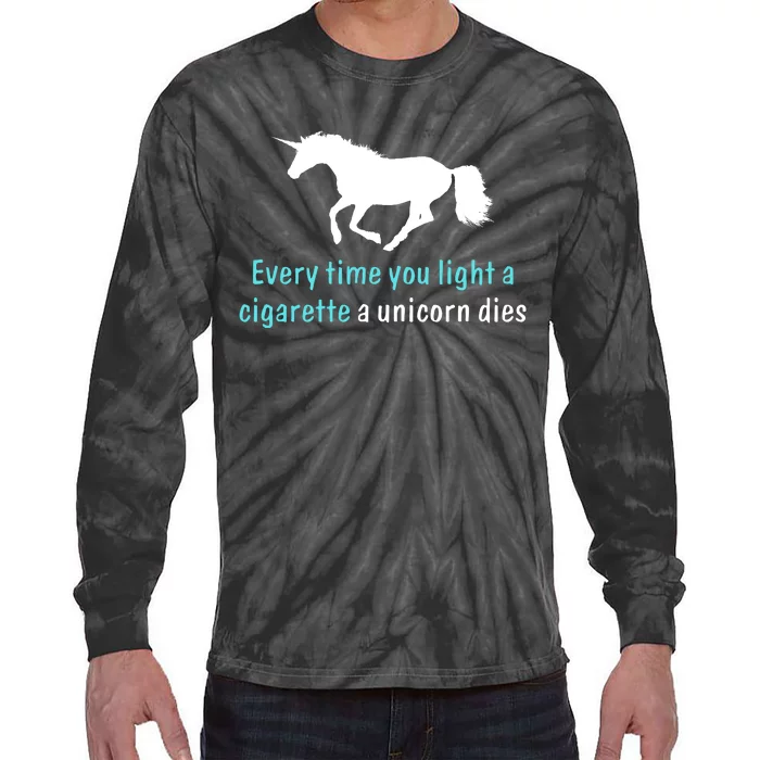 Every Time You Light A Cigarette A Unicorn Dies Tie-Dye Long Sleeve Shirt