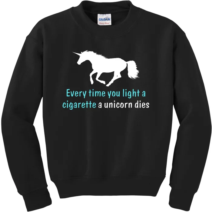 Every Time You Light A Cigarette A Unicorn Dies Kids Sweatshirt