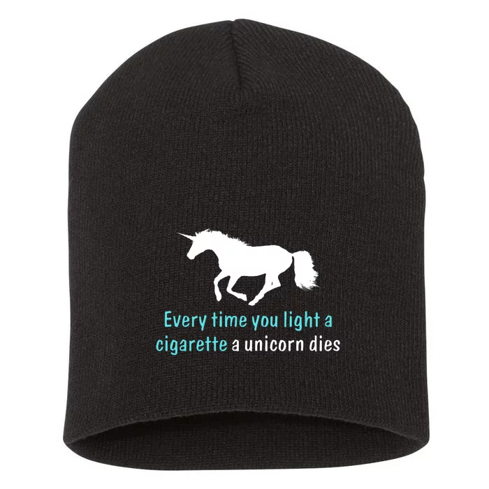 Every Time You Light A Cigarette A Unicorn Dies Short Acrylic Beanie